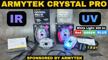 Armytek Crystal PRO IR & Crystal PRO UV - Super Versatile EDC Flashlight 