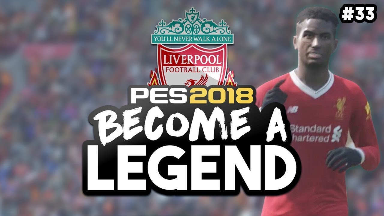 pes 2018 become a legend