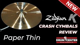 NEW Zildjian K Paper Thin Crash Cymbals Review