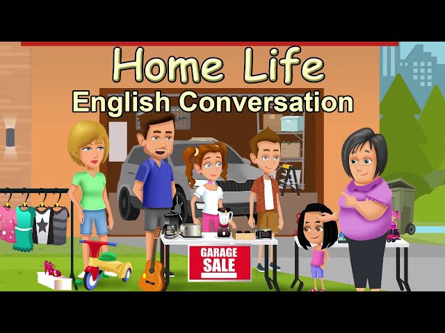 Home Life - English Conversation class=