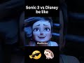 Sonic 3 Vs Disney Be Like 