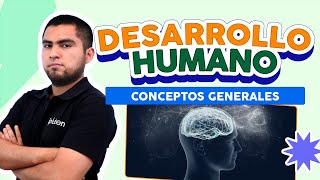Desarrollo Humana | Conceptos generales