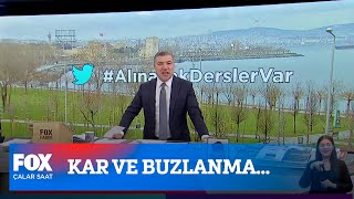 Kar Ve Buzlanma... 18 Ocak 2022 İsmail Küçükkaya Ile Çalar Saat
