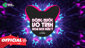 MT REMIX || DÒNG NƯỚC VÔ TÌNH HOA RƠI HỮU Ý - TLONG || Bao Đêm Làm Bạn Với Nỗi Sầu Remix TikTok