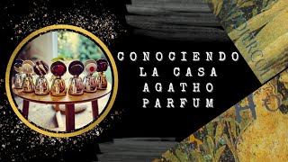 Conociendo la casa nicho Italiana Agatho Parfum