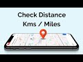 How To Check Distance In Km Or Miles In Google Maps