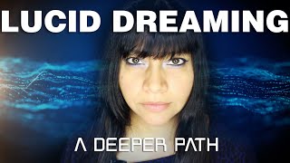 Lucid Dreaming - Introduction To A Deeper Path