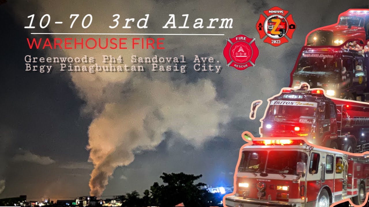 10-70 3rd Alarm 78-3 Warehouse Fire Greenwoods Ph4 Sandoval Ave Pinagbuhatan Pasig | Ft Spotting #21