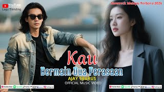 Download Lagu KAU BERMAIN DUA PERASAAN - AJAY TAURUS II Lagu Slow Rock Menyentuh Hati 2026 MP3