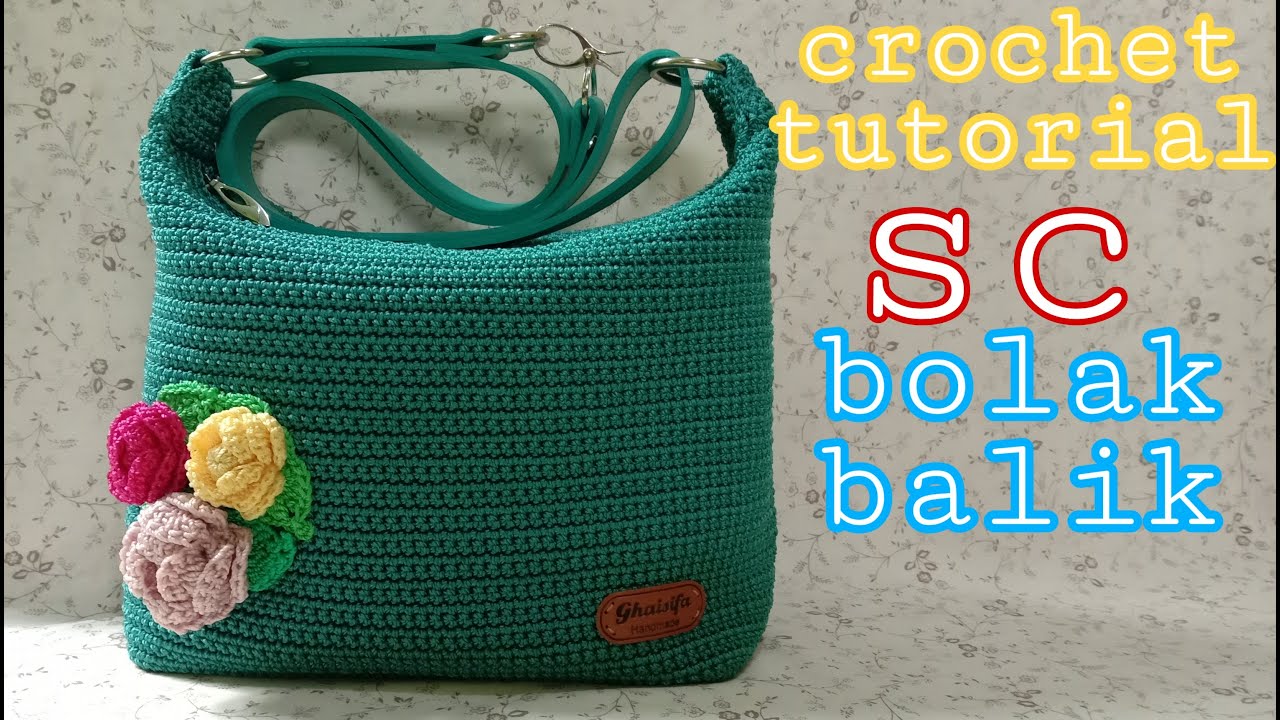 CROCHET CARA  MEMBUAT  TAS  RAJUT  MOTIF SC BOLAK BALIK 