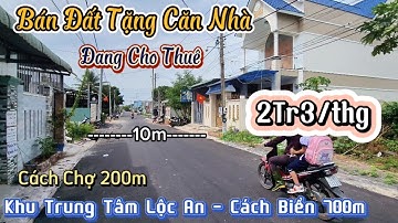 Bán Đất Tặng Căn Nhà Đang Cho Thuê 2tr3/thg , Ngay Trung Tâm Biển Lộc An 700m, Cách Chợ 200m Giá rẻ