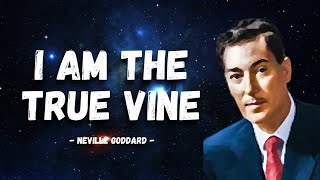 Neville Goddard | I Am The True Vine (1971 Masterclass)