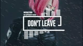 Cyberpunk Dubstep Aggressive by Infraction [No Copyright Music] / Don't Leave