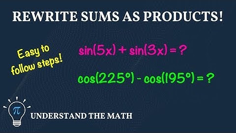 How to Use Sum-to-Product Identities in Trigonometry | Step-By-Step Examples