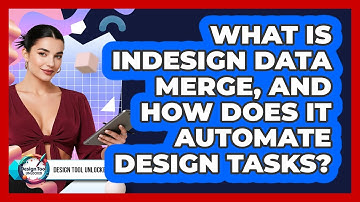 What Is InDesign Data Merge, And How Does It Automate Design Tasks? - Design Tool Unlocked