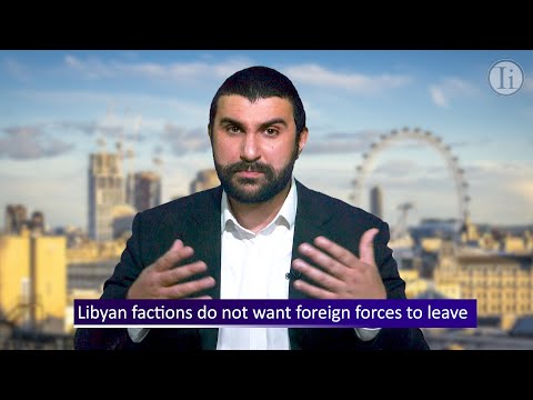 Libyan factions do not want foreign forces to leave
