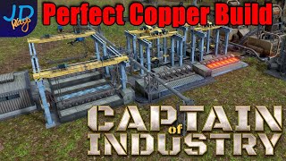 Perfectly Efficient Copper Smelter with Electrolysis  Captain of Industry    Tutorial, Guide, Tips