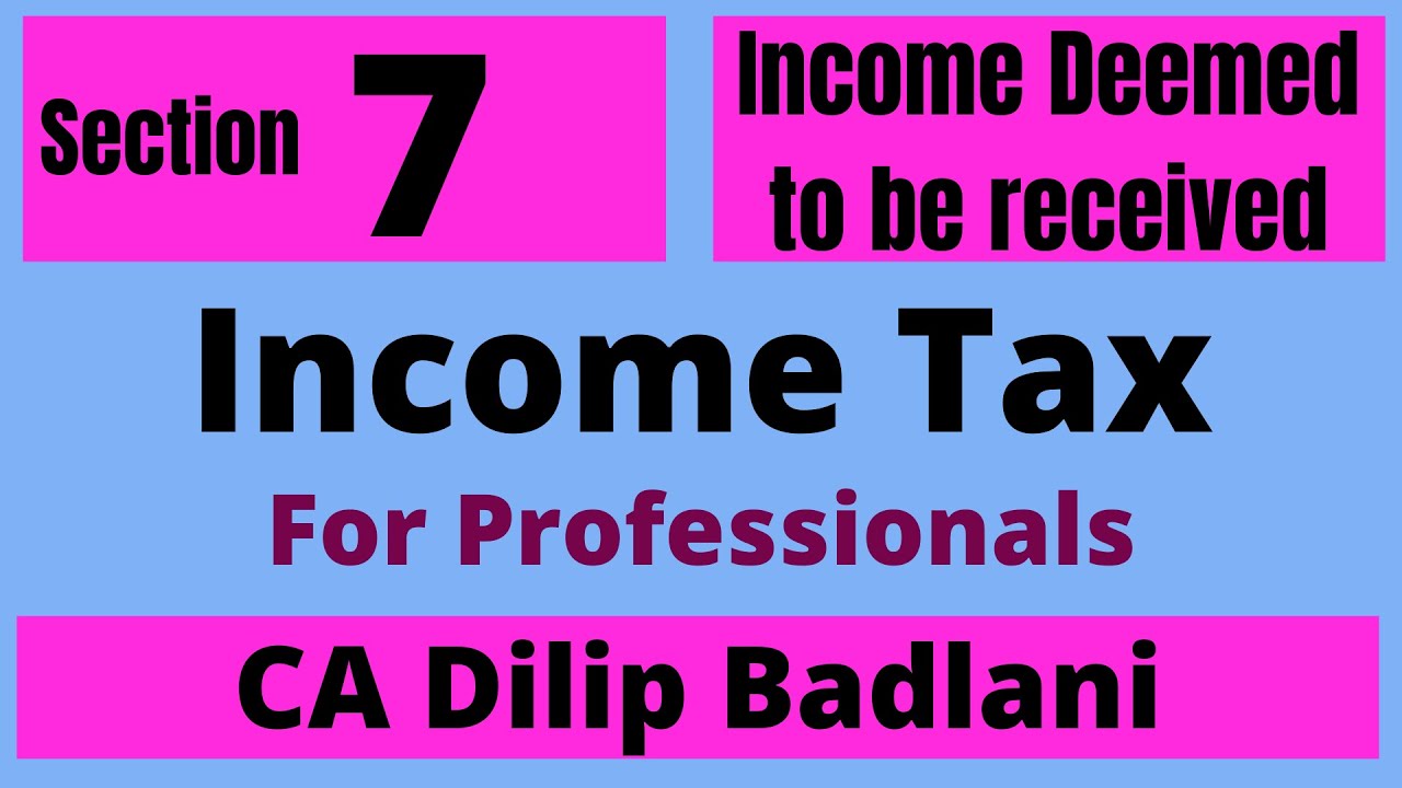 sec-7-income-tax-act-income-deemed-to-be-received-youtube