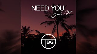 Sound Skip - Need You