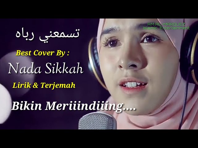 TASMAUNI ROBBAH Best Cover By Neng Nada Sikkah - Lirik u0026 Terjemahnya - [Bikin Meriiindiiing...] class=