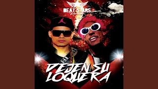 Dejen Su Loquera (feat. Kiko el Crazy)