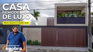 UNA CASA  de LUJO  NO CREERAS QUE ES UNA REMODELACIÓN | Obras Ajenas | Candor Arch