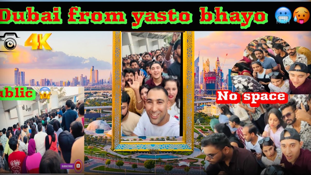 DUBAI FRAM 🖼️ MA PUBLIC CROWD 😱// NO SPACE IN DUBAI FRAM INSIDE DUBAI IS FULL // CRAZY DALLY VLOGS 