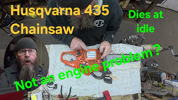 Husqvarna 435 Chainsaw Dies At Idle-FIXED!