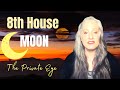 8th House Moon 🌜Natal Astrology - The Private Eye