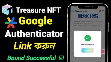 Google authenticator & Treasurenft link | গুগল অথন্টিকেটর এর সঙ্গে ট্রেজার NFT লিঙ্ক করুন ☑️