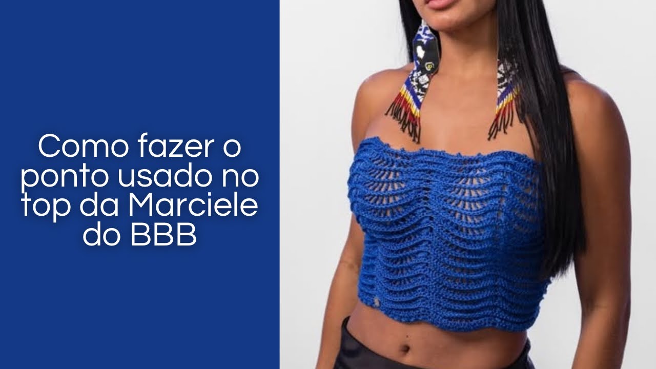 Como fazer o ponto usado no top da Marciele do BBB | Bya Ferreira
