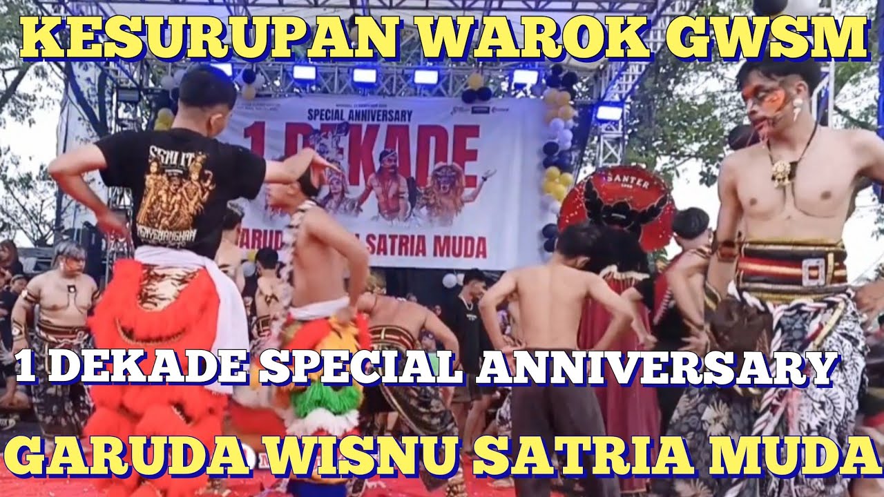 KESURUPAN WAROK GWSM!!1 DEKADE SPECIAL ANNIVERSARY GARUDA WISNU SATRIA MUDA DI LAP. SUMBERARUM
