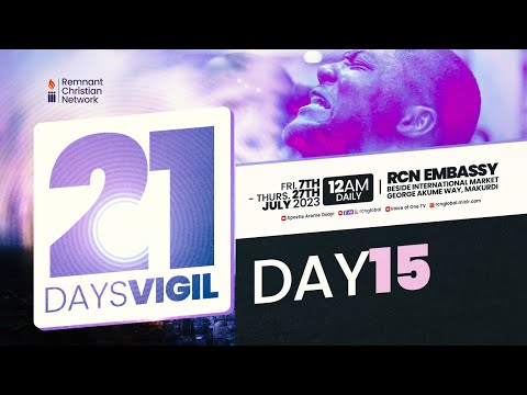 DAY 15 OF 21DAYS VIGIL 🔥🔥🔥