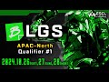 BLGS Year4：APAC North - BLGS Qualifier #1 Day3