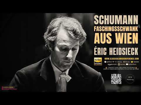 Schumann: Faschingsschwank aus Wien, Op. 26 (reference recording: Éric Heidsieck)