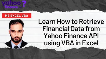 Learn How to Retrieve Financial Data from Yahoo Finance API using VBA in Excel