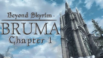 BRUMA: Welcome to Cyrodiil - Part 1 - Shapeless Skyrim