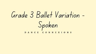 Grade 3 Ballet variation -  Spoken
