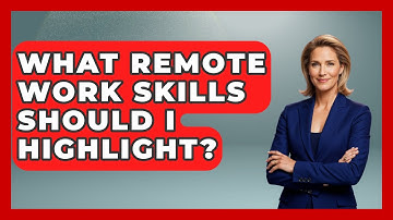 What Remote Work Skills Should I Highlight? - Job Success Network