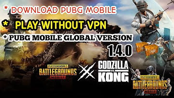 Download pubg mobile global version 1.4.0 Without VPN ||  Pubg New Update