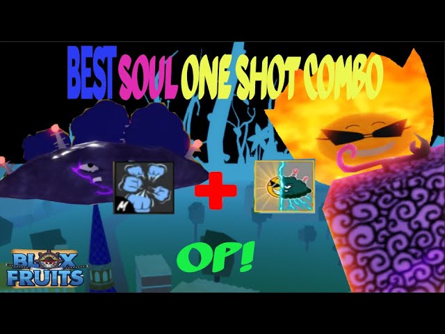 Soul fruit One Shot Combo