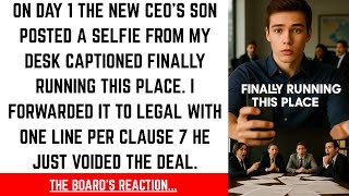 ON DAY 1 THE NEW CEO'S SON POSTED A SELFIE FROM MY DESK CAPTIONED FINALLY RUNNING THIS PLACE....