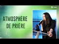 [CULTE DU DIMANCHE ] : ATMOSPHÈRE DE PRIÈRE