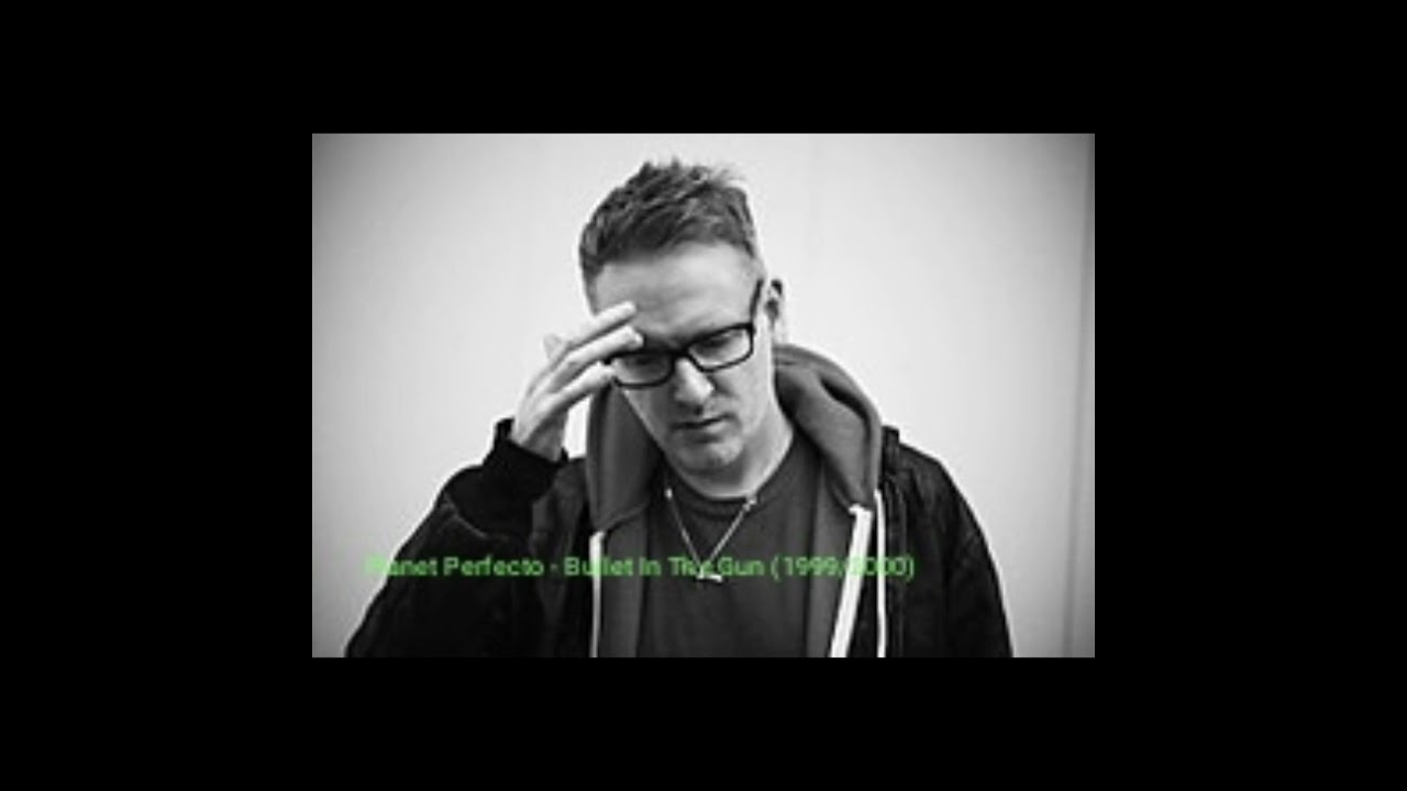 Planet Perfecto - bullet in the gun (2000 club mix)