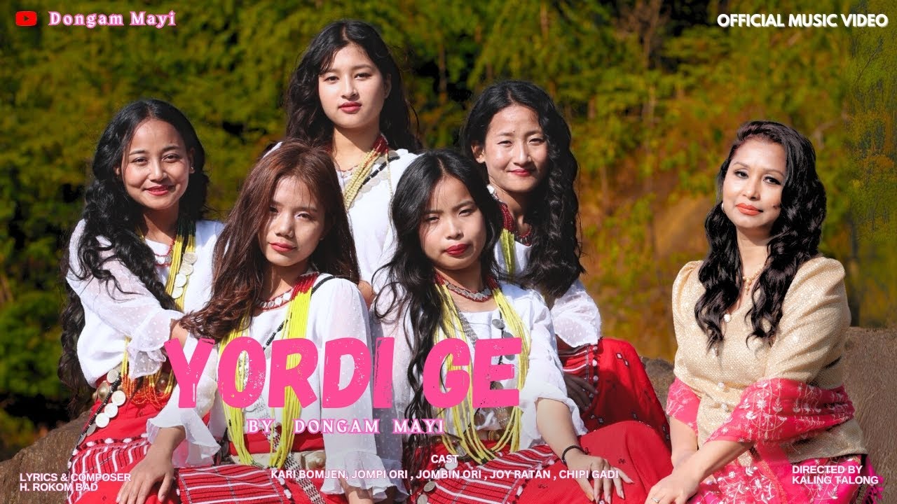 YORDI GE | DONGAM MAYI | OFFICIAL MUSIC VIDEO | NEW GALO SONG | ARUNACHAL PRADESH