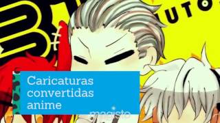 Caricaturas Convertidas Anime Created With