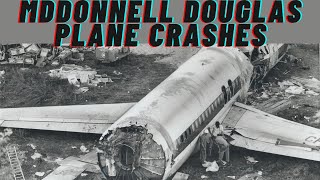 Deadliest Crashes for each McDonnell Douglas Commercial Aircraft