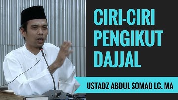 Ciri-Ciri Pengikut Dajjal - Ustadz Abdul Somad Lc. MA