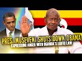 President Museveni Shuts Down Barack Obama Expressing Anger With Uganda