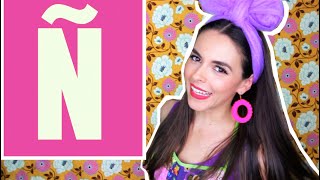 HOW TO PRONOUNCE THE LETTER Ñ o sea CÓMO PRONUNCIAR LA LETRA Ñ!